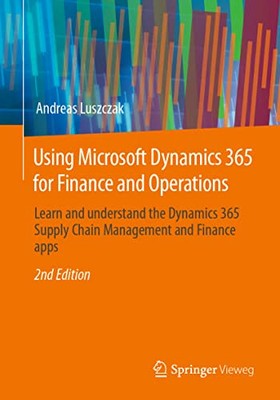 Using Microsoft Dynamics 365 for Fi..., Luszczak, Andre