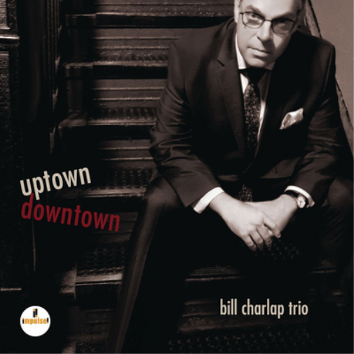 Bill Charlap Trio Uptown, Downtown (CD) Album