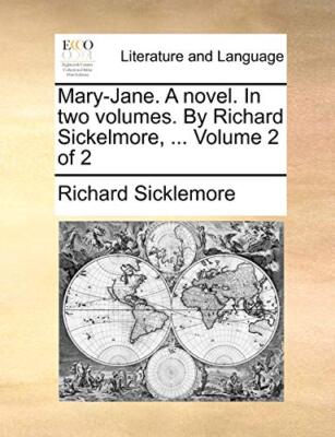 Sicklemore - Mary-Jane. A novel. In two volumes. By  Sickelmore ...   - X555z