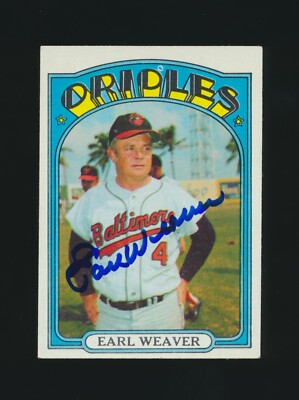 1972 Topps -#323 EARL WEAVER -Mgr (Baltimore Orioles) *AUTOGRAPHED* d.2013 *HOF*