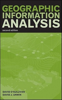 Geographic Information Analysis, Hardcover by O'Sullivan, David; Unwin, David...