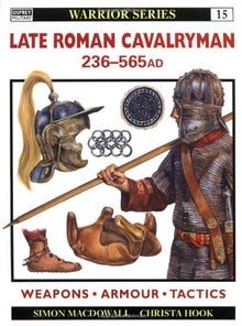 Late Roman Cavalryman AD 236-565 (Warrior) von Simo... | Buch | Zustand sehr gut