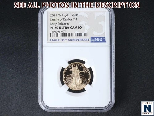 NobleSpirit (DB) 2021 W $10 GOLD Eagle T-1 Early Release NGC PF 70 Ultra Cameo