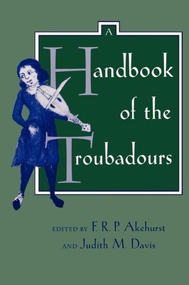 A Handbook of the Troubadours (Center for Medieval and Renaissance Studies, UCL