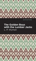 L. P. Wyman | The Go*Den Boys With The Lumber Jacks | Buch | Englisch (2020)