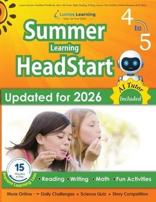 Lumos Summer HeadStart Workbook, 4th to 5th Grade: Math, Reading, Writing, Scien