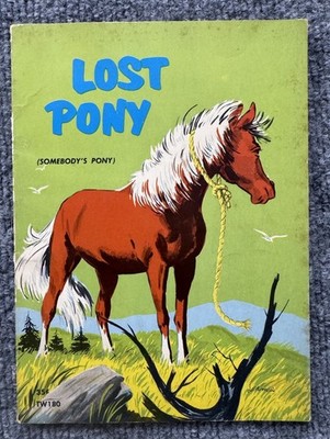 Vintage LOST PONY (Somebody's Pony) Children's Book-  Caffrey 1963  6th Printing
