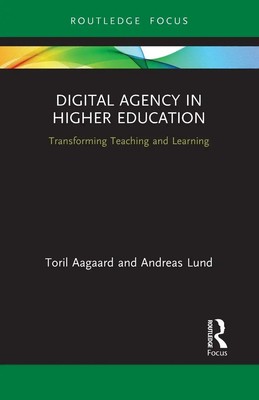 Digital Agency in Higher Education Transforming Teaching and Learning Buch 2022