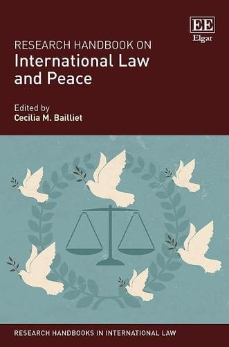 Research Handbook on International Law and Peace Bailliet Hardback Edward Elgar