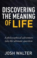 Discovering The Meaning Of Life | Josh Walter | Taschenbuch | Englisch | 2021