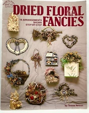 1989 HOTP Dried Floral Fancies 140 Arranging Instruction Book 18 Projects 10645