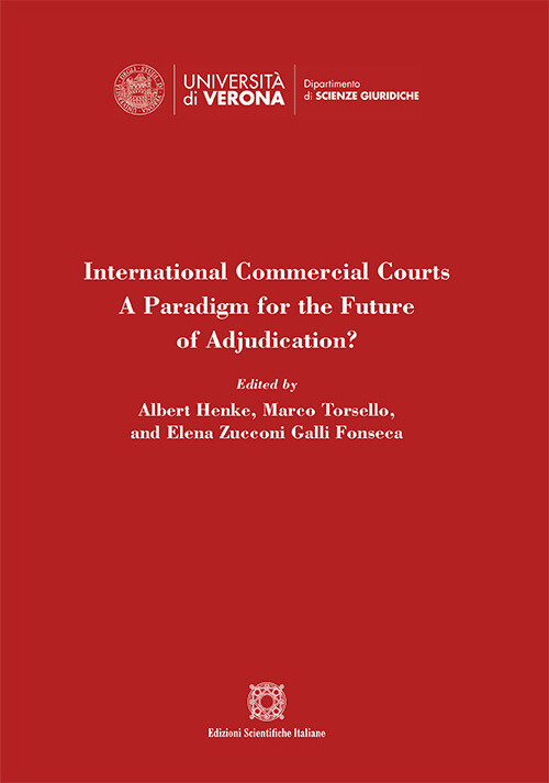 International Commercial Courts. A Paradigm for the Future of Adj