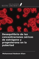 Desequilibrio De Las Concentraciones SéRicas De EstróGeno Y Progesterona En La P