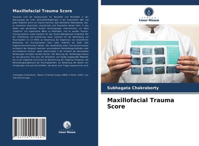 Maxillofacial Trauma Score Subhagata Chakraborty