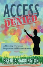 Access Denied: Addressing Workplace Disparities and Discrimination