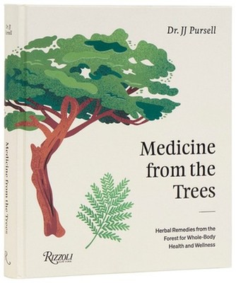 Medicine from the Trees: Herbal Remedies from the Forest for Whole-Body Health a