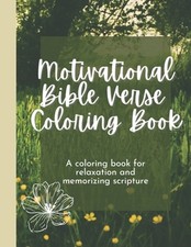 Motivational Bible Verse Coloring Book: A Flower-Themed Coloring Book For Relaxa