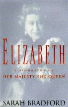 Elizabeth: A Biography of Her Majesty the Queen von... | Buch | Zustand sehr gut