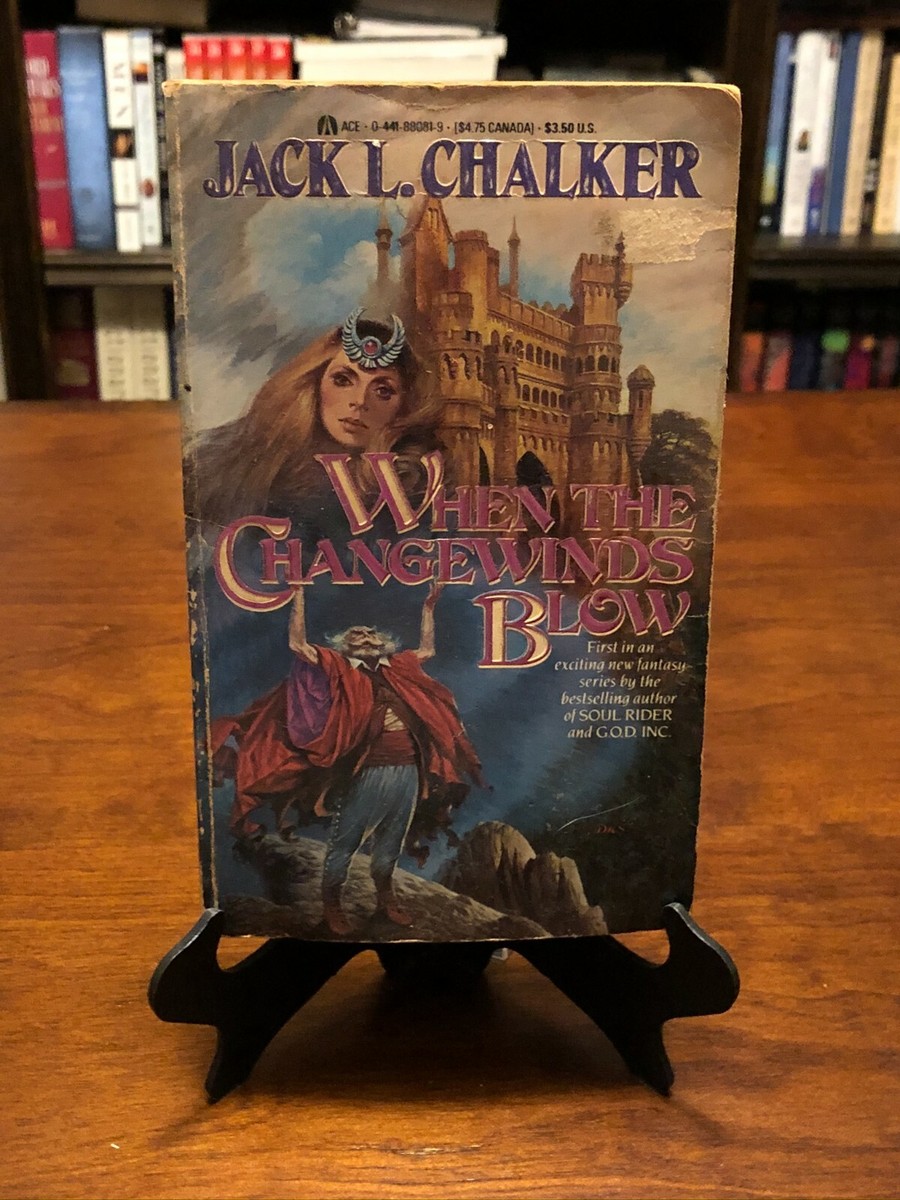 WHEN THE CHANGEWINDS BLOW by Jack L Chalker (Changewinds Series) 1ST EDITION