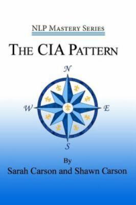 The CIA Pattern: Transform Your Life with Your Inner Dream Team, Like New Use...