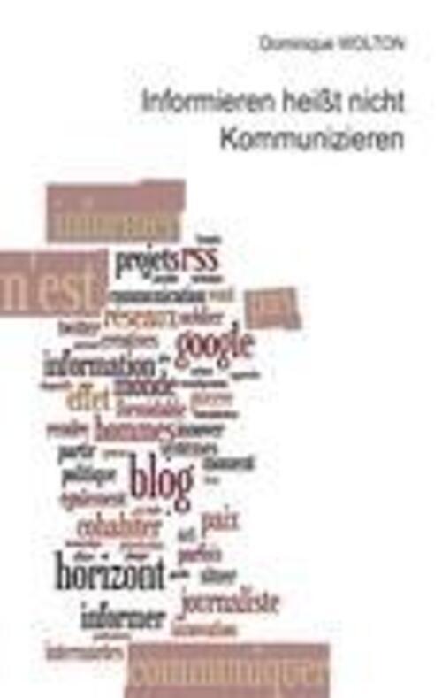 Thumbnail - Informieren Heißt Nicht Kommunizieren | Dominique Wolton | Deutsch |