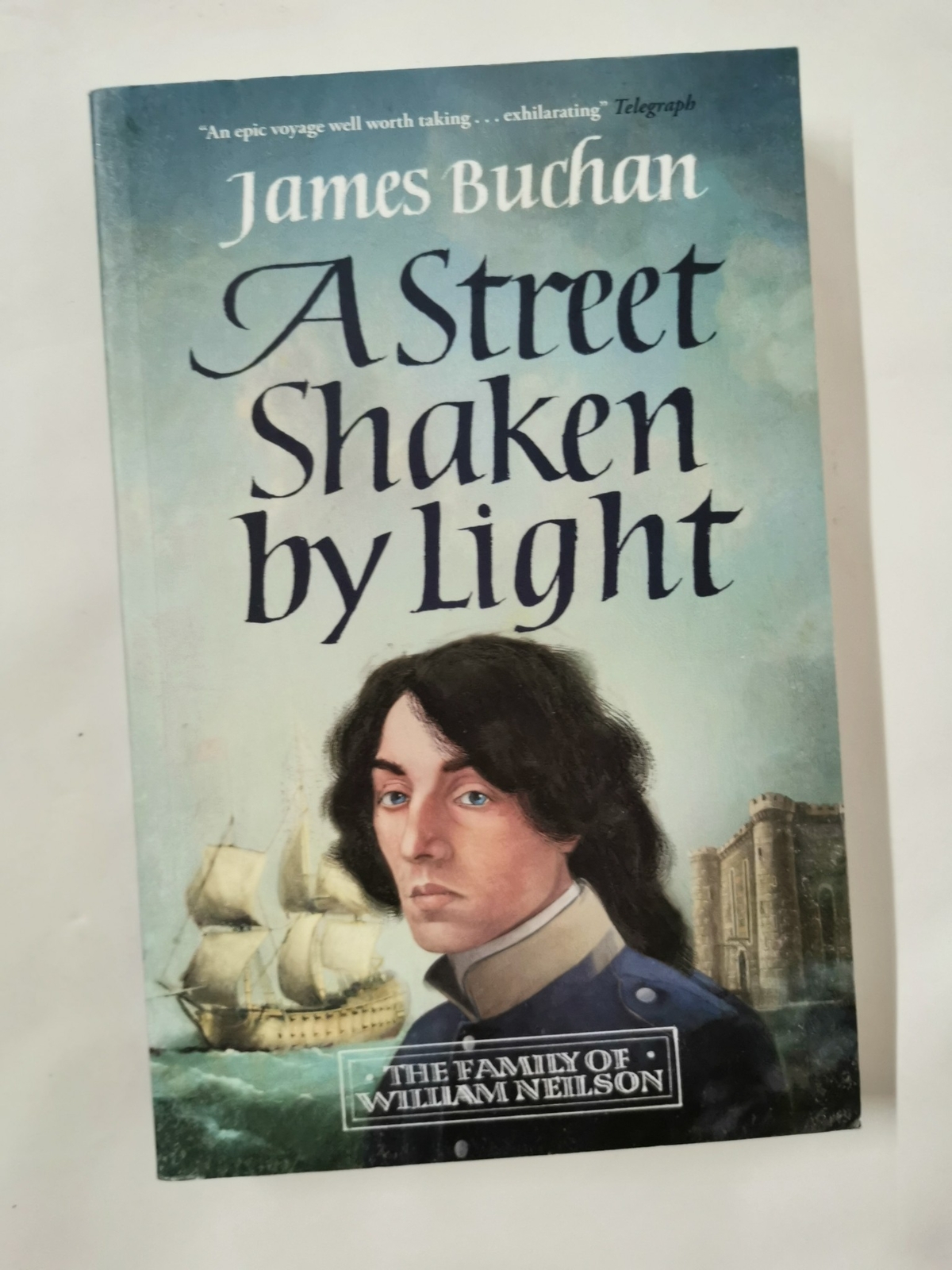 A Street Shaken by Light: The Story of William Neilson, Volume I