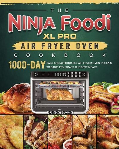 Thumbnail - Erick Davis The Ninja Foodi Xl Pro Air Fryer Oven Cookbook