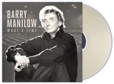Barry Manilow - What A Time (140 Gram Vinyl LP) [PRE-ORDER]