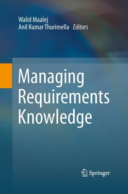 Anil Kumar Thurimella (u. a.) | Managing Requirements Knowledge | Taschenbuch