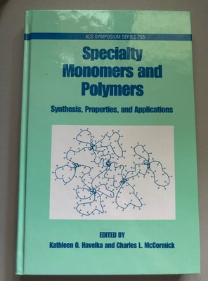 Specialty Monomers and Polymers Hardcover ACS Series Kathleen O. Havelka