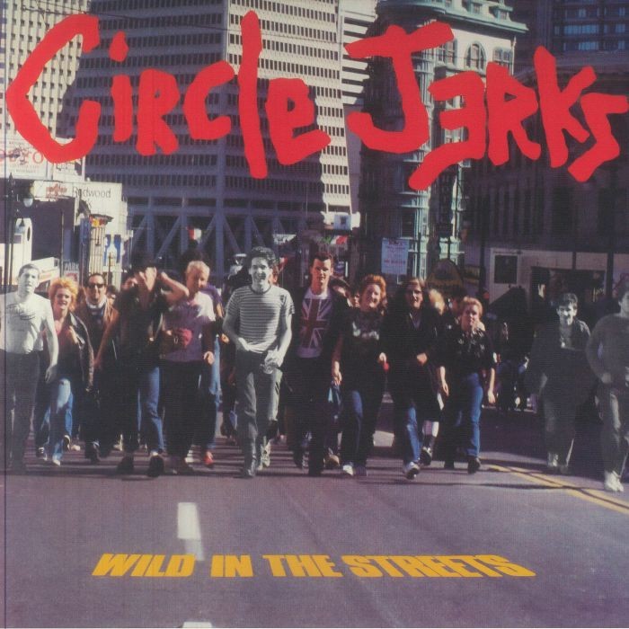 CIRCLE JERKS - Wild In The Streets (40th Anniversary Edition) - Vinyl (LP)