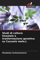 Mandaloju Venkateshwarlu | Studi Di Coltura Tissutale E Trasformazione...