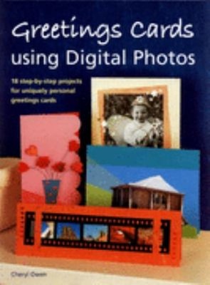 Greeting Cards Using Digital Photography Hardcover Cheryl Owen