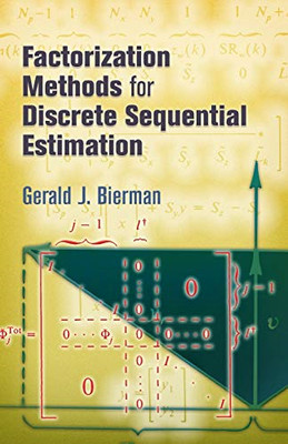 Factorization Methods for Discrete Sequential Estimatio - Paperback NEW Bierman,
