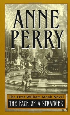 The Face of a Stranger (William Monk Novels) by Perry, Anne