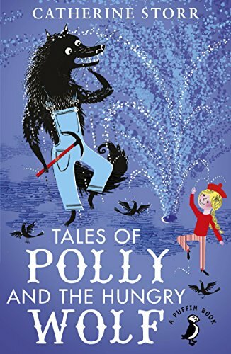 Tales of Polly and the Hungry Wolf (A Puffin Book) By Catherine Storr