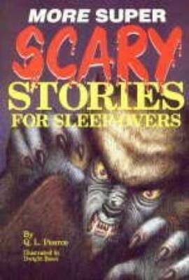 More Super Scary Stories for Sleep overs - Paperback By Q.L. Pearce - GOOD