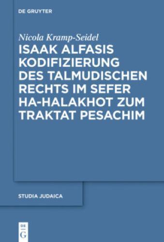 Isaak Alfasis Kodifizierung Des Talmudischen Rechts Sefer Ha-halakhot