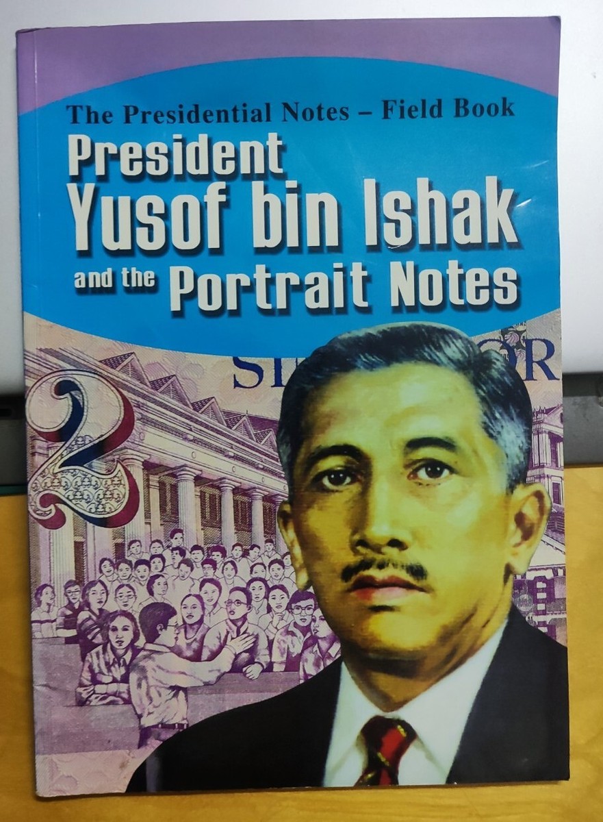 The President Portrait Notes - Field Book Yusof Ishak - Singapore Currency  Guide | eBay
