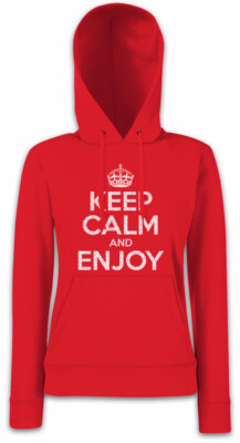 Keep Calm And Enjoy Damen Hoodie Sweatshirt Happy Fun Felicitous Lucky Blessed