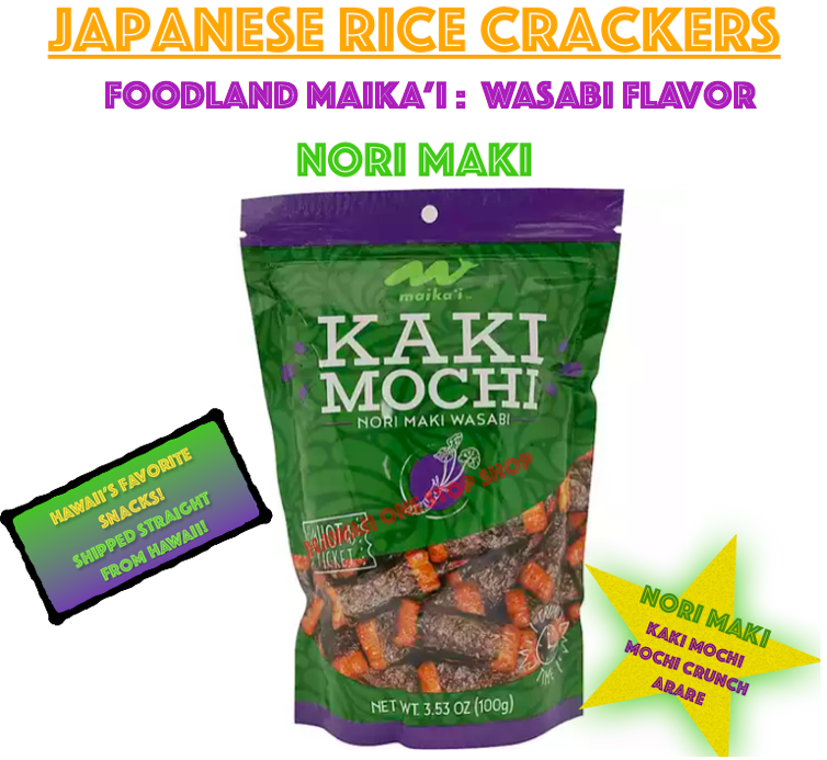 Foodland Maikai KAKIMOCHI NORI MAKI WASABI Japanese Rice Crackers