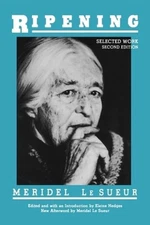 Ripening: Selected Work Second Edition by Meridel Le Sueur: Used