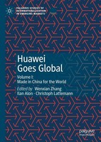 Huawei Goes Global Wenxian Zhang