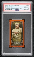 2024 Allen & Ginter Chrome Mini Orange Refractor 15/25 Babe Ruth PSA 10 HOF 0e3u
