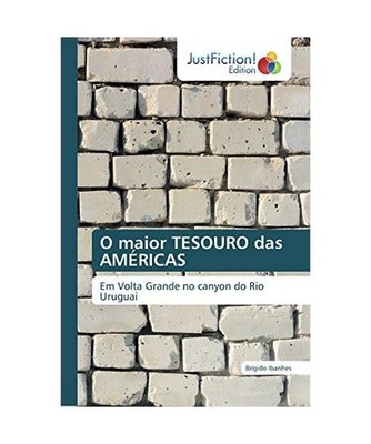 O maior TESOURO das AMÉRICAS: Em Volta Grande no canyon do Rio Uruguai: Em Volt