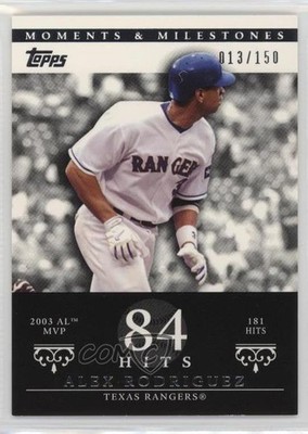 2007 Topps Moments & Milestones 13/150 Alex Rodriguez (2003 AL MVP 181 Hits) 0l1