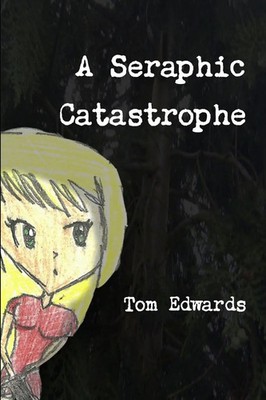 Tom Edwards | A Seraphic Catastrophe | Taschenbuch | Englisch (2012) | [.]