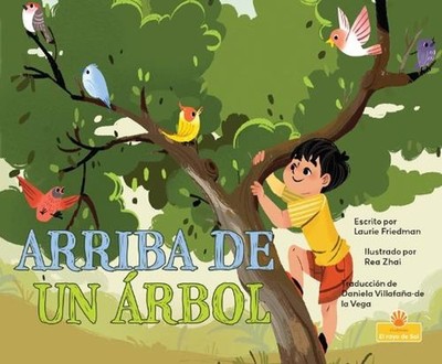 Arriba de Un rbol (Up a Tree) by Laurie Friedman (Spanish) Paperback Book