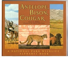 Antelope, Bison, Cougar: A National Park Wildlife Alphabet Book - VERY GOOD