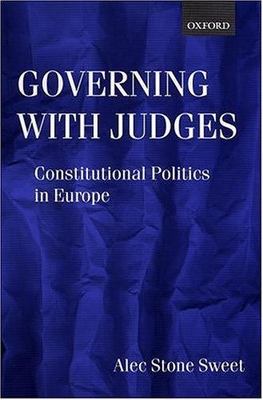 Governing With Judges : Constitutional Politics in Europe, Paperback by Stone...